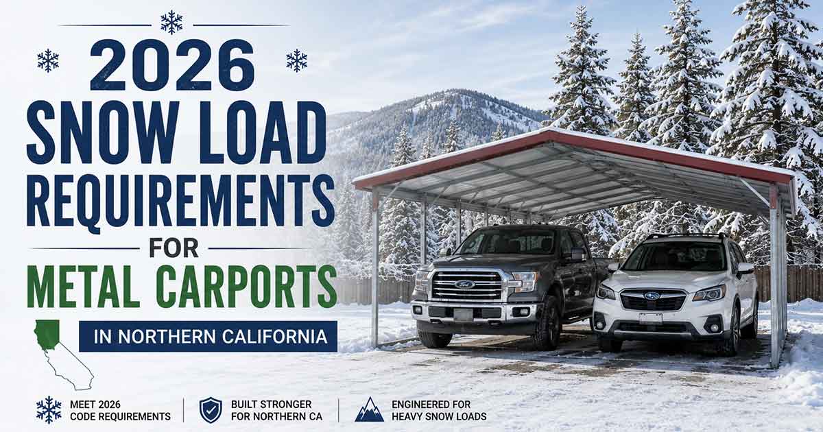 2026 Snow Load Requirements for Metal Carports in Northern California article preview