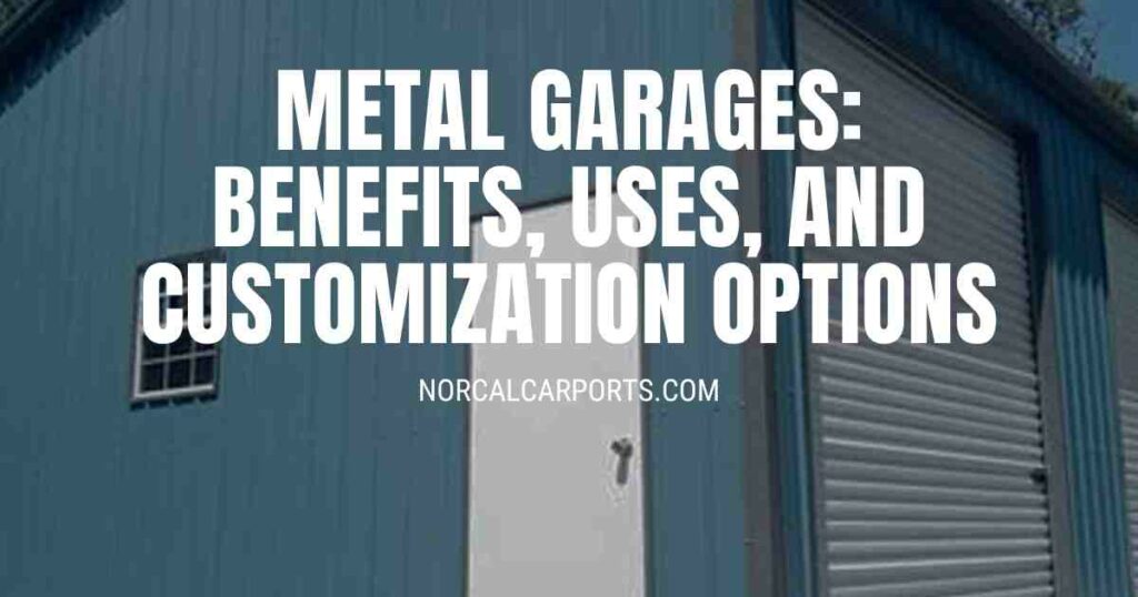 Metal Garages Benefits, Uses, and Customization Options