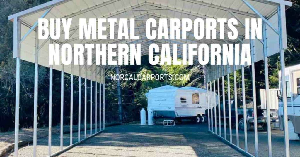 Buy Metal Carports in Northern California