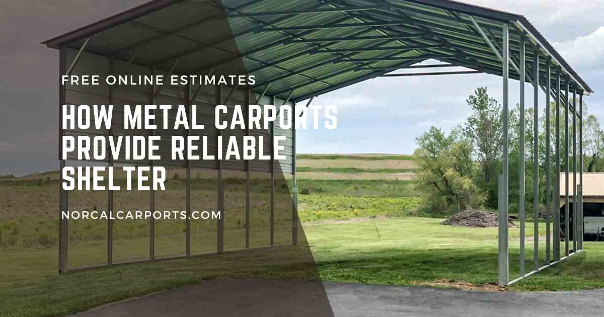 How Metal Carports Provide Reliable Shelter