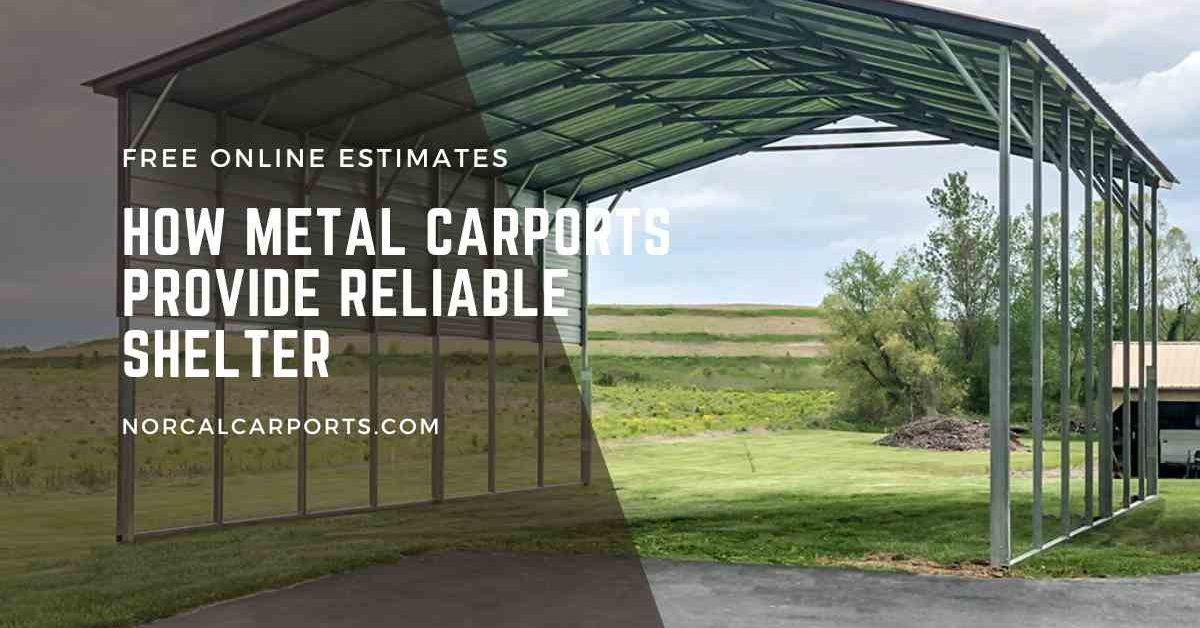 How Metal Carports Provide Reliable Shelter